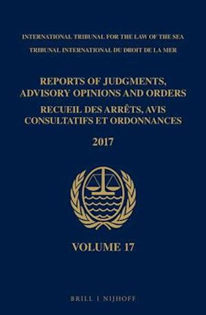 Reports of Judgments, Advisory Opinions and Orders/ Receuil Des Arrets, Avis Consultatifs Et Ordonnances, Volume 17 (2017)