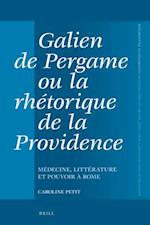 Galien de Pergame Ou La Rhétorique de la Providence