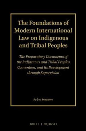 The Foundations of Modern International Law on Indigenous and Tribal Peoples (2 Volume Set)