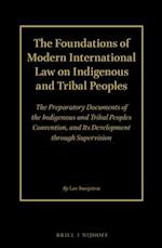 The Foundations of Modern International Law on Indigenous and Tribal Peoples (2 Volume Set)