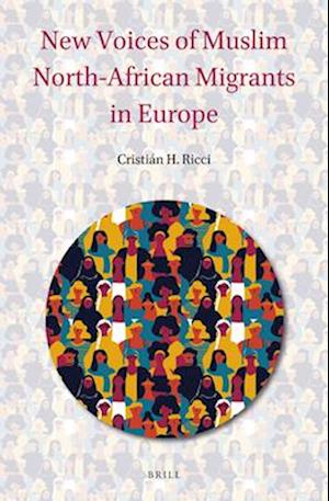 New Voices of Muslim North-African Migrants in Europe