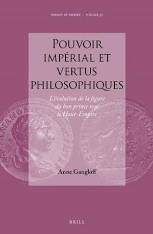 Pouvoir Impérial Et Vertus Philosophiques