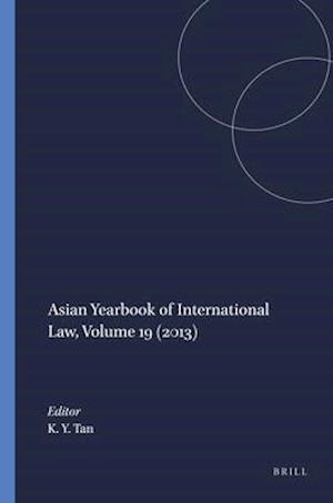 Asian Yearbook of International Law, Volume 19 (2013)