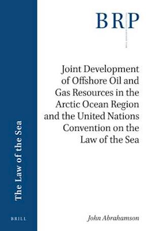 Joint Development of Offshore Oil and Gas Resources in the Arctic Ocean Region and the United Nations Convention on the Law of the Sea