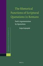 The Rhetorical Functions of Scriptural Quotations in Romans