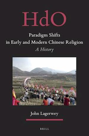 Paradigm Shifts in Early and Modern Chinese Religion