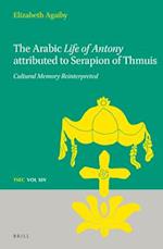 The Arabic Life of Antony Attributed to Serapion of Thmuis