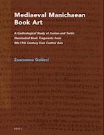 Mediaeval Manichaean Book Art