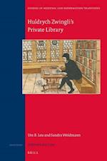 Huldrych Zwingli's Private Library