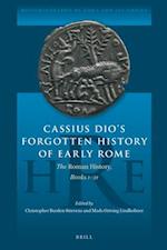 Cassius Dio's Forgotten History of Early Rome