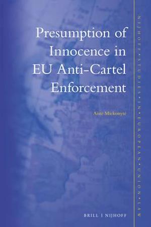 Presumption of Innocence in Eu Anti-Cartel Enforcement