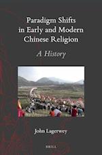 Paradigm Shifts in Early and Modern Chinese Religion