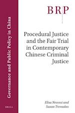 Procedural Justice and the Fair Trial in Contemporary Chinese Criminal Justice