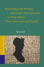 Reclaiming the Women of Britain's First Mission to West Africa