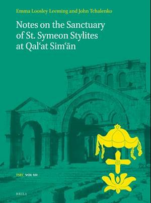 Notes on the Sanctuary of St. Symeon Stylites at Qal'at Sim'&#257;n