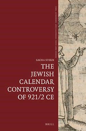 The Jewish Calendar Controversy of 921/2 Ce