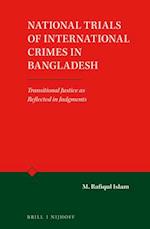 National Trials of International Crimes in Bangladesh