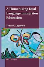 A Humanizing Dual Language Immersion Education
