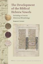 The Development of the Biblical Hebrew Vowels