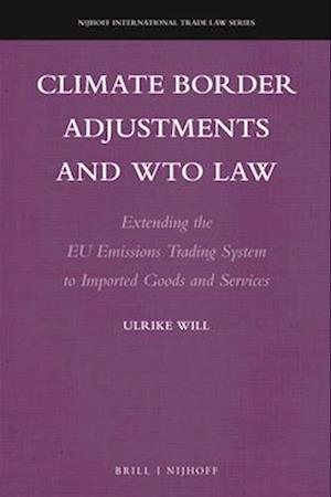 Climate Border Adjustments and Wto Law