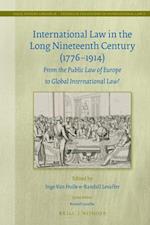 International Law in the Long Nineteenth Century (1776-1914)