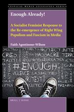 Enough Already! a Socialist Feminist Response to the Re-Emergence of Right Wing Populism and Fascism in Media