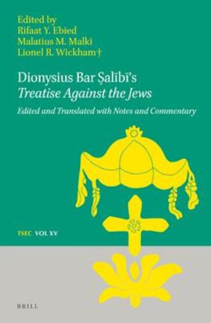 Bar &#7778;al&#299;b&#299;'s Treatise Against the Jews