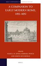 A Companion to Early Modern Rome, 1492-1692