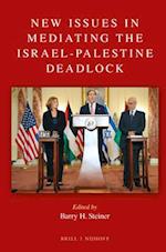 New Issues in Mediating the Israel-Palestine Deadlock