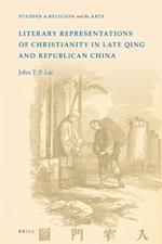 Literary Representations of Christianity in Late Qing and Republican China