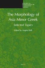 The Morphology of Asia Minor Greek