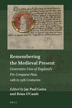 Remembering the Medieval Present