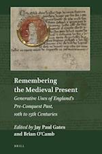 Remembering the Medieval Present