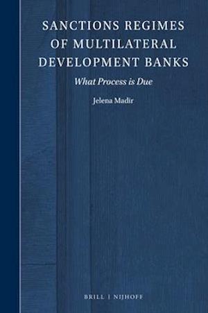 Sanctions Regimes of Multilateral Development Banks