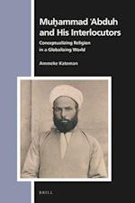 Mu&#7717;ammad &#703;abduh and His Interlocutors