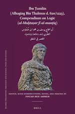 Ibn &#7788;uml&#363;s (Alhagiag Bin Thalmus D. 620/1223), Compendium on Logic Al-Mu&#7723;ta&#7779;ar F&#299; Al-Man&#7789;iq