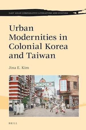 Urban Modernities in Colonial Korea and Taiwan