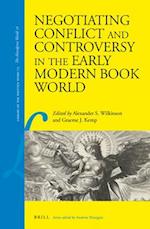 Negotiating Conflict and Controversy in the Early Modern Book World