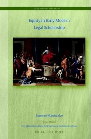 Equity in Early Modern Legal Scholarship