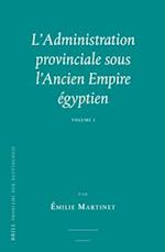 L'Administration Provinciale Sous l'Ancien Empire Égyptien (2 Vols)