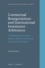 Contractual Renegotiations and International Investment Arbitration