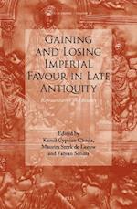 Gaining and Losing Imperial Favour in Late Antiquity