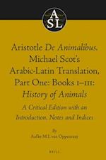 Aristotle de Animalibus. Michael Scot's Arabic-Latin Translation, Volume 1a