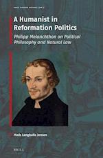 A Humanist in Reformation Politics