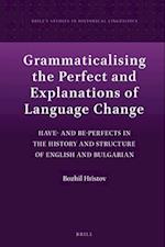 Grammaticalising the Perfect and Explanations of Language Change