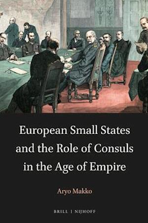 European Small States and the Role of Consuls in the Age of Empire