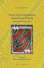 Forays Into Contemporary South African Theatre