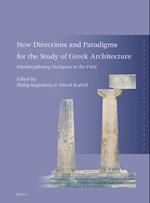 New Directions and Paradigms for the Study of Greek Architecture