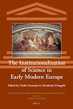The Institutionalization of Science in Early Modern Europe