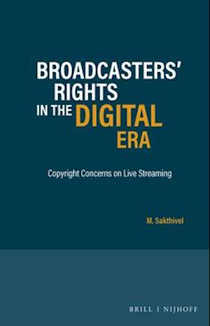 Broadcasters' Right in the Digital Era